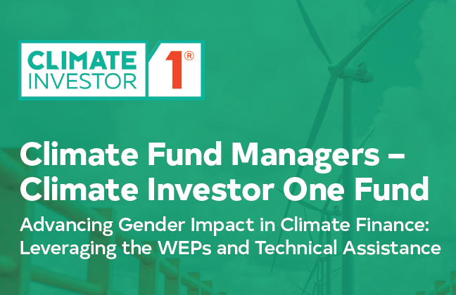 Image with a green background showing the logo for Climate Investor One Fund. Below the logo, text reads 'Climate Fund Managers – Climate Investor One Fund. Advancing Gender Impact in Climate Finance: Leveraging the WEPs and Technical Assistance.'