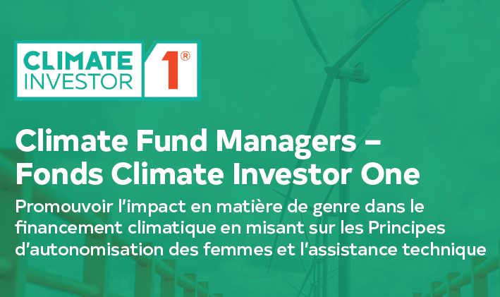 Image avec un fond vert montrant le logo du Climate Investor One Fund. Sous le logo, le texte indique « Climate Fund Managers – Fonds Climate Investor One. Promouvoir l'impact en matière de genre dans le financement climatique en misant sur les Principes d'autonomisation des femmes et l'assistance technique.